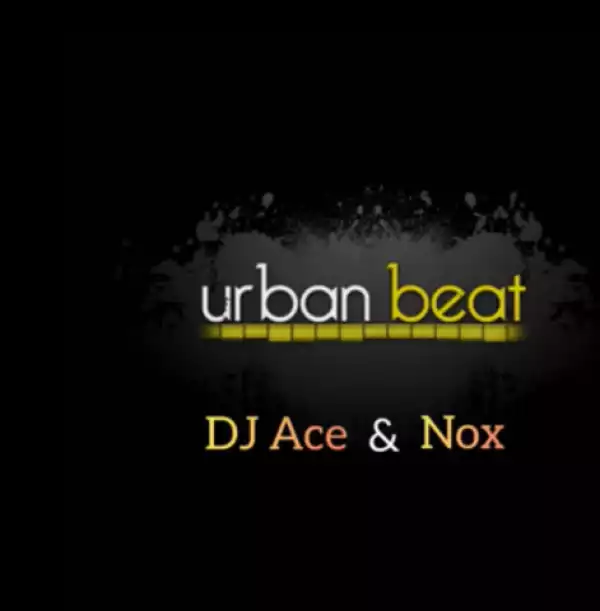 DJ Ace X Nox - Urban Beat (Amapiano)